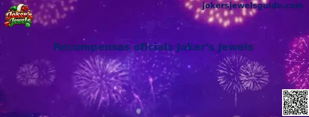 Recompensas oficiais Joker's Jewels