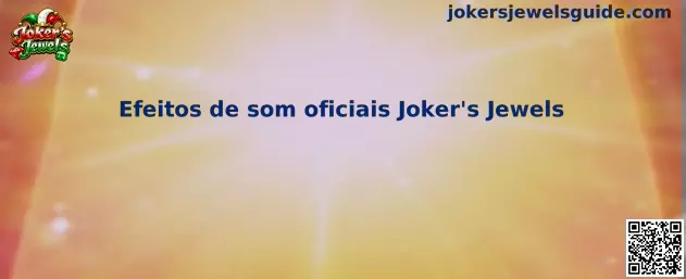 Efeitos de som oficiais Joker's Jewels
