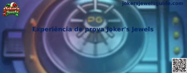Experiência de prova Joker's Jewels