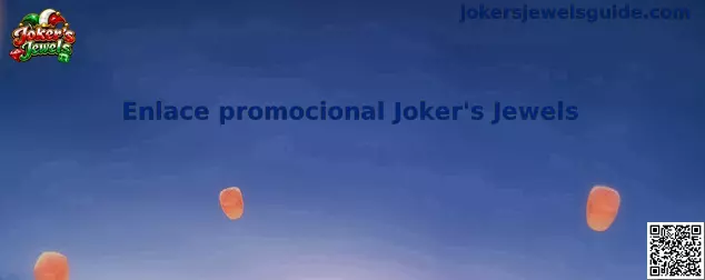Enlace promocional Joker's Jewels guía